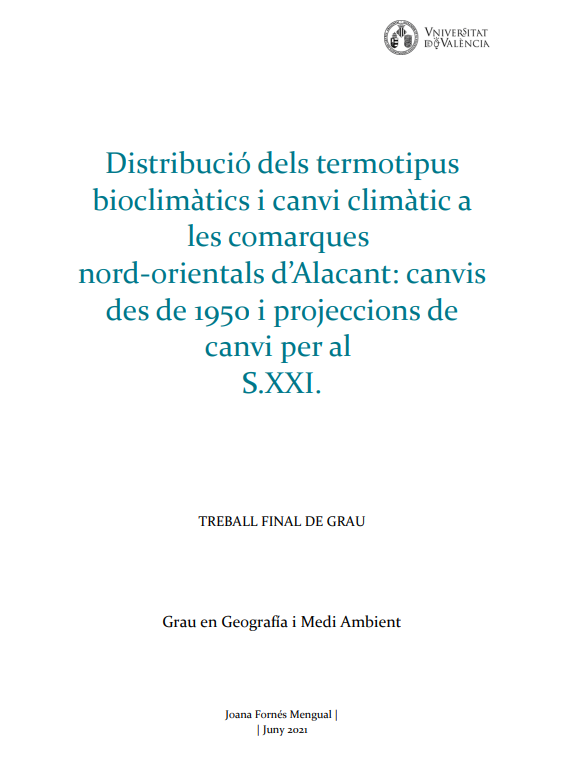 Distribució dels termotipus bioclimàtics i canvi climàtic a les comarques nord-orientals d’Alacant: canvis des de 1950 i projeccions de canvi per al S.XXI.