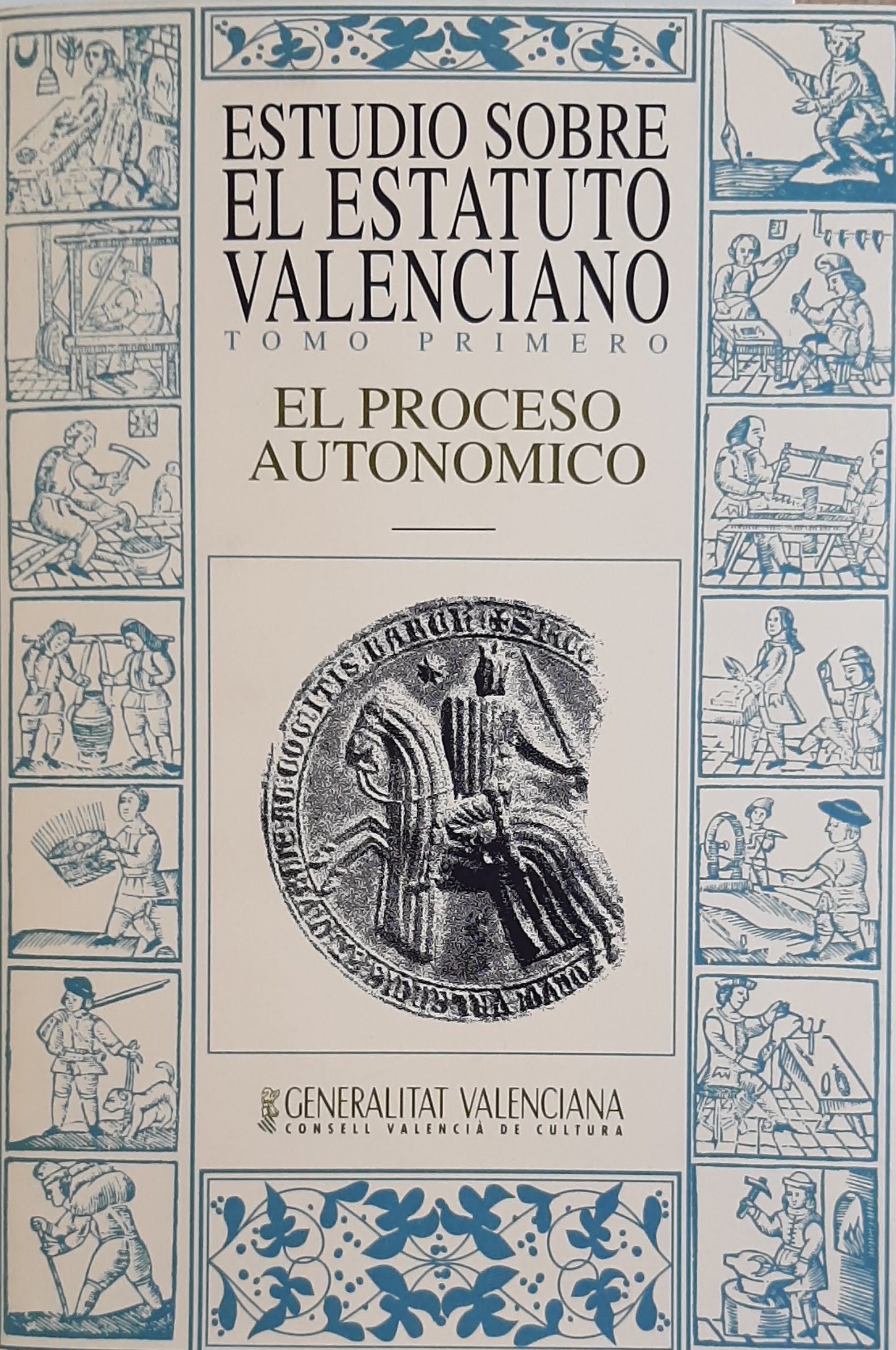 Estudio sobre el Estatuto Valenciano. Tomo I. El proceso autonómico. Nº 10