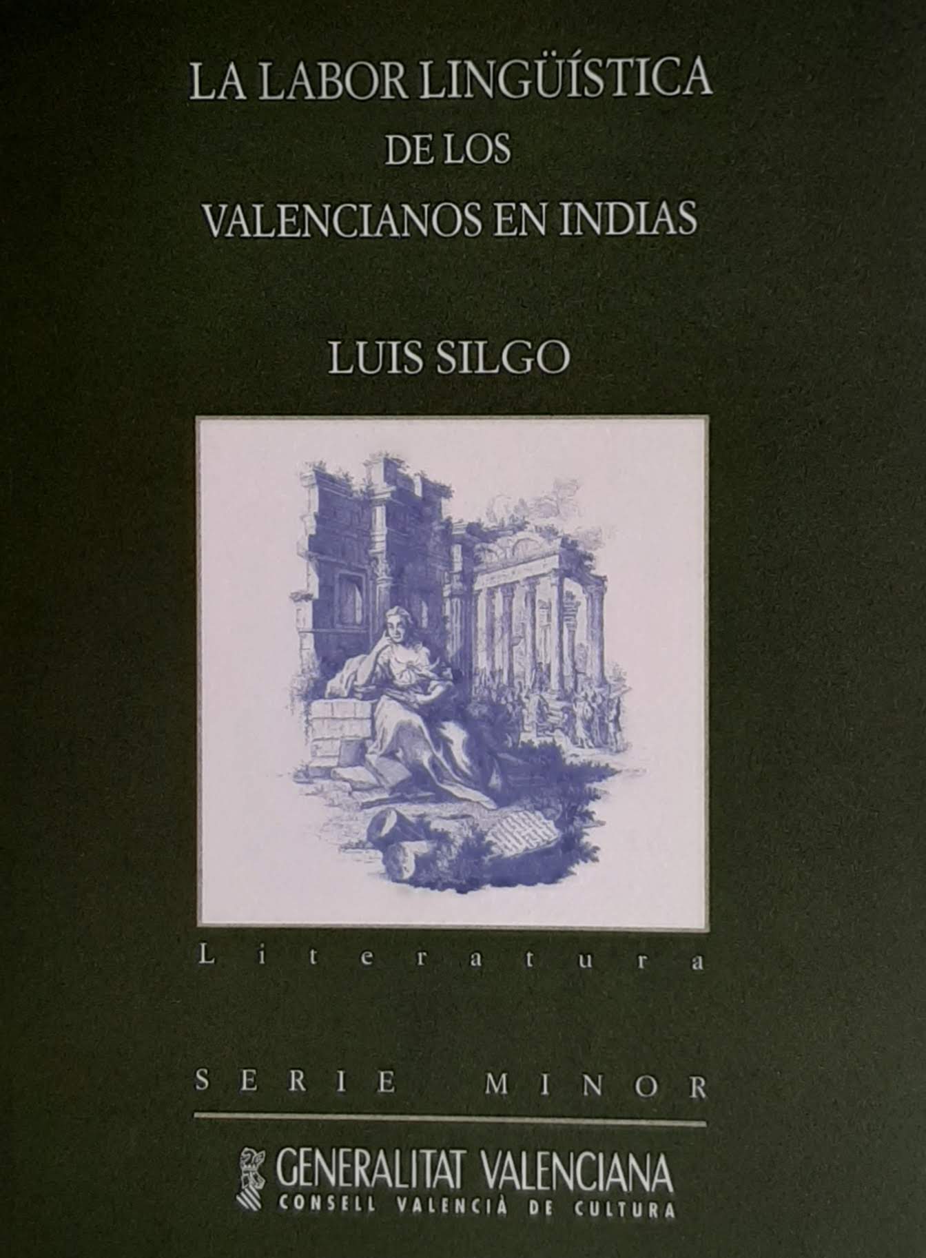 La labor lingüística de los valencianos en Indias. Nº 21. Serie Minor