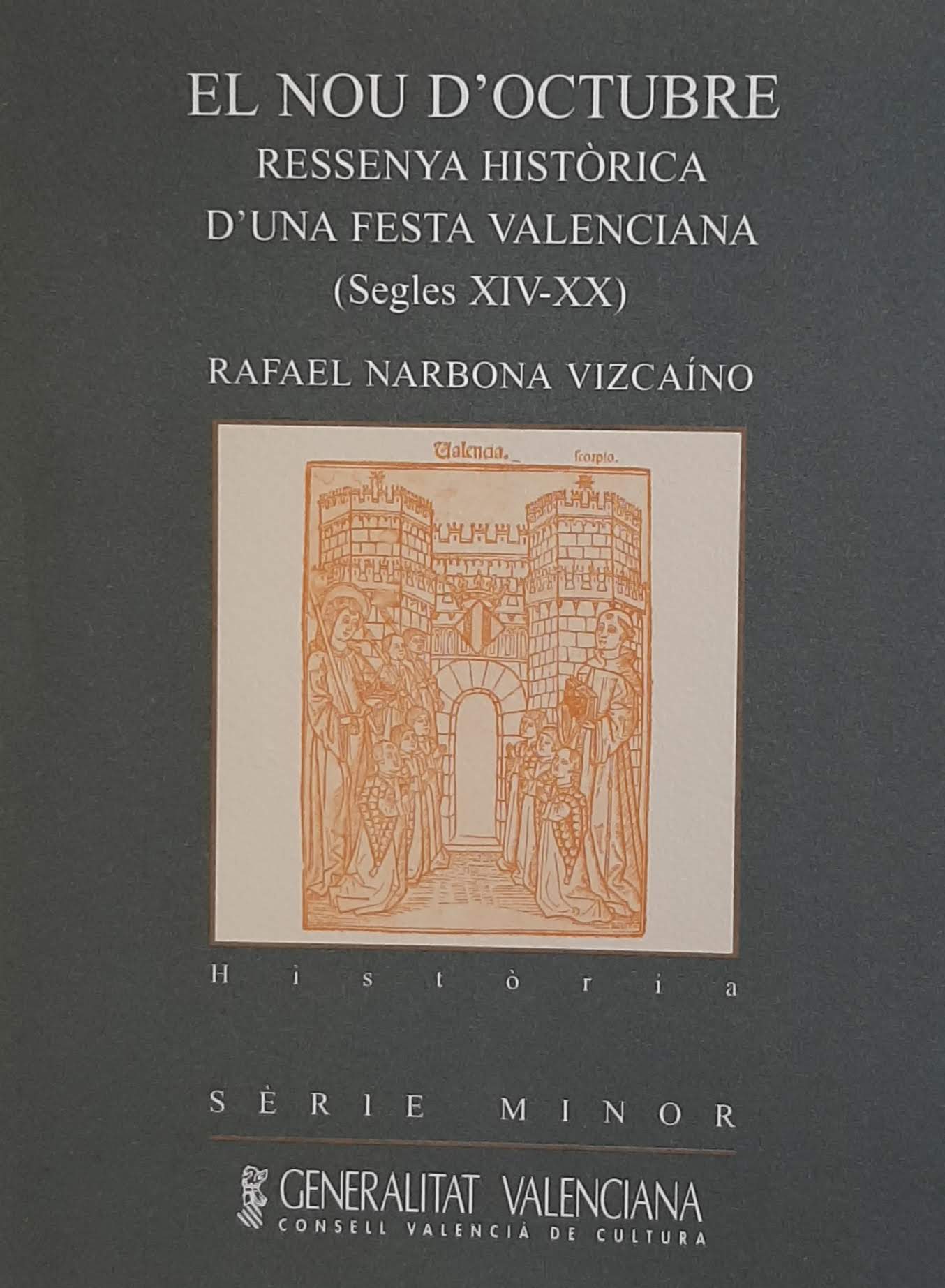 El Nou d'Octubre. Ressenya històrica d'una festa valenciana (segles XIV-XX). Nº 44. Sèrie Minor