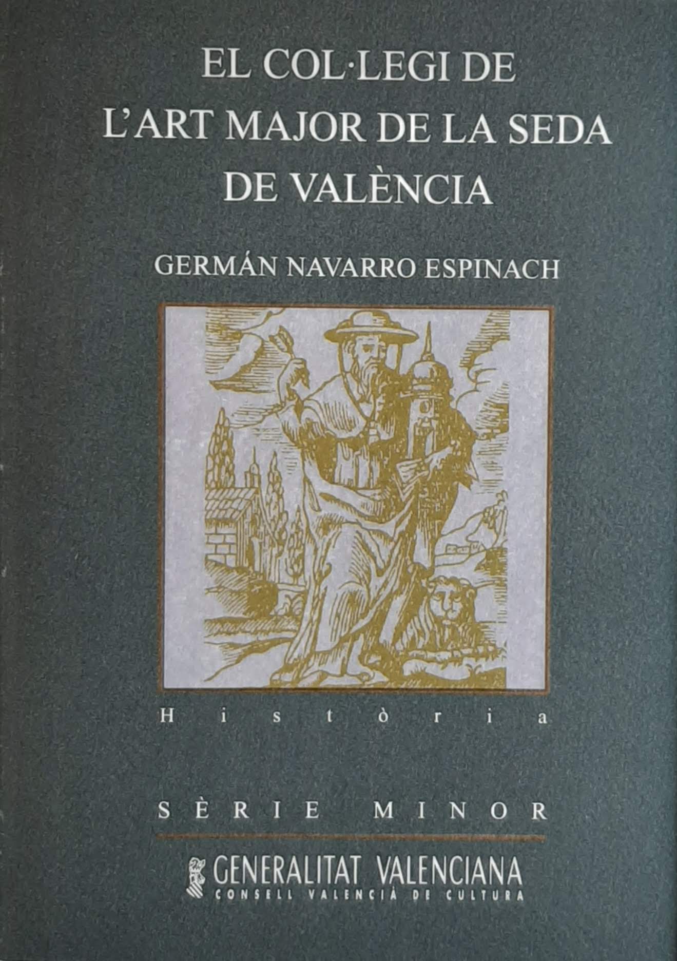El Col·legi de l'Art Major de la Seda de València. Nº 38. Sèrie Minor