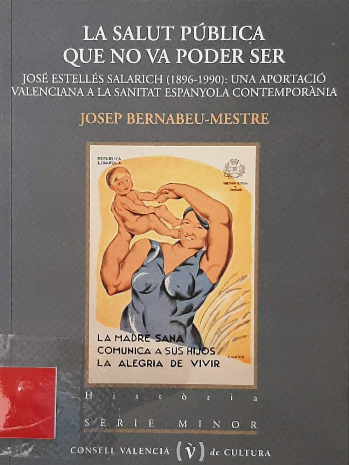La salut pública que no va poder ser. José Estellés Salarich (1896-1990): Una aportació valenciana a la sanitat espanyola contemporània
