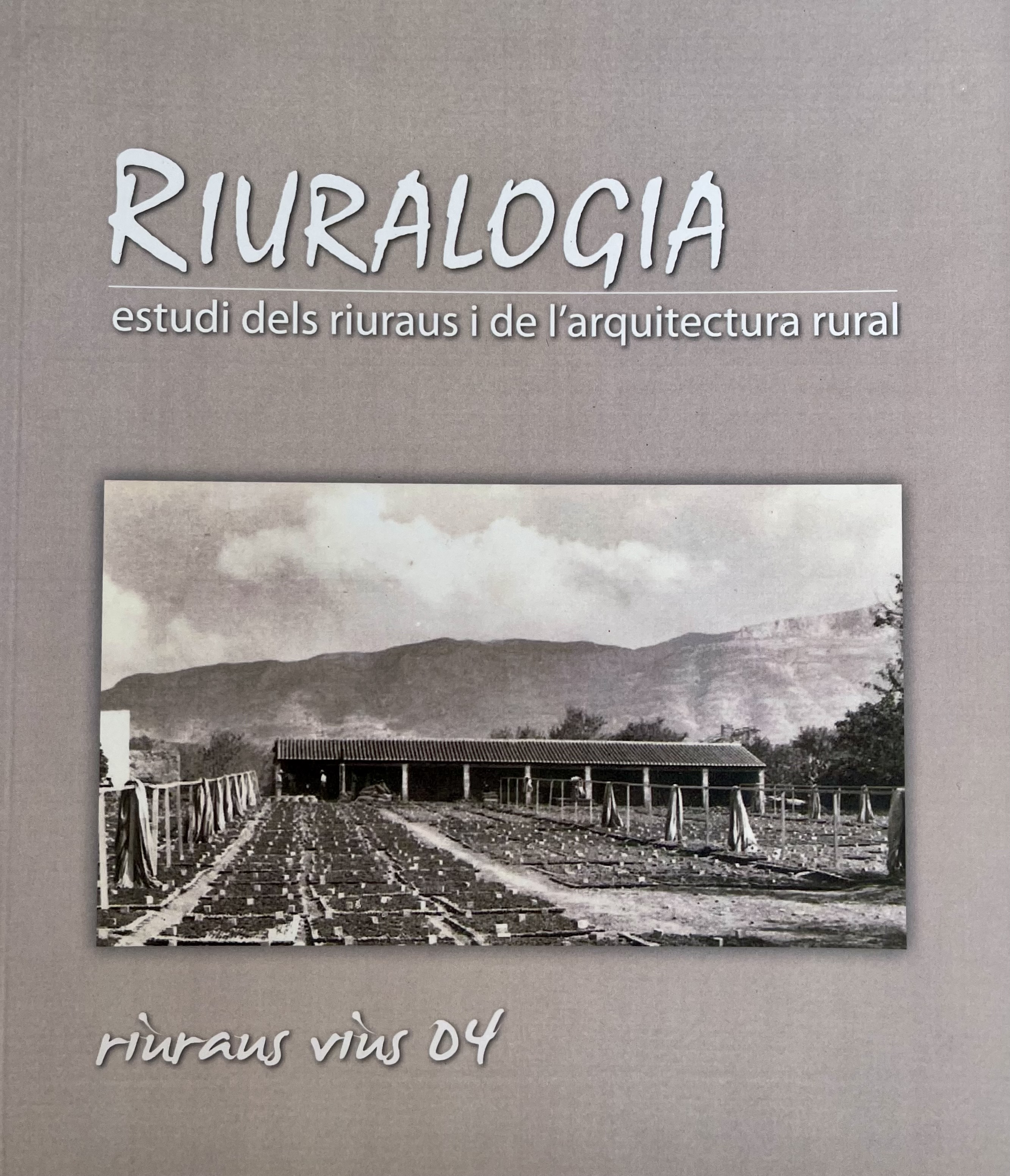 Riuralogia. Estudi dels riuraus i de l'arquitectura rural nº4