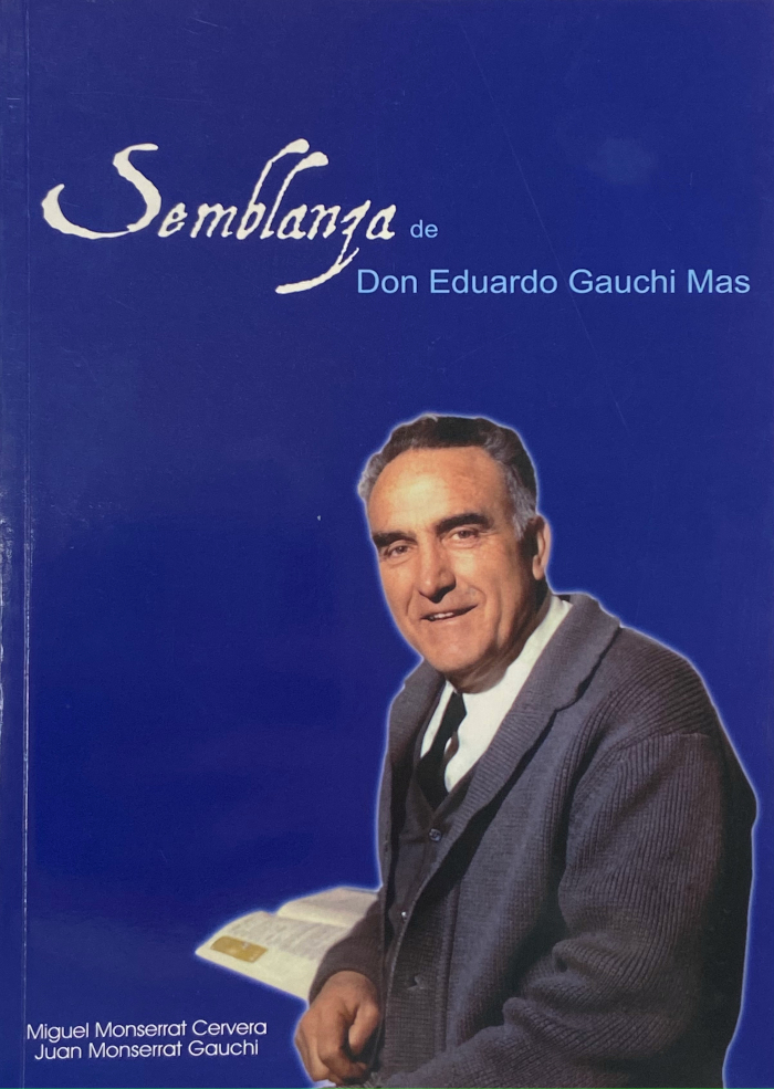 Semblanza de Don Eduardo Gauchi Mas