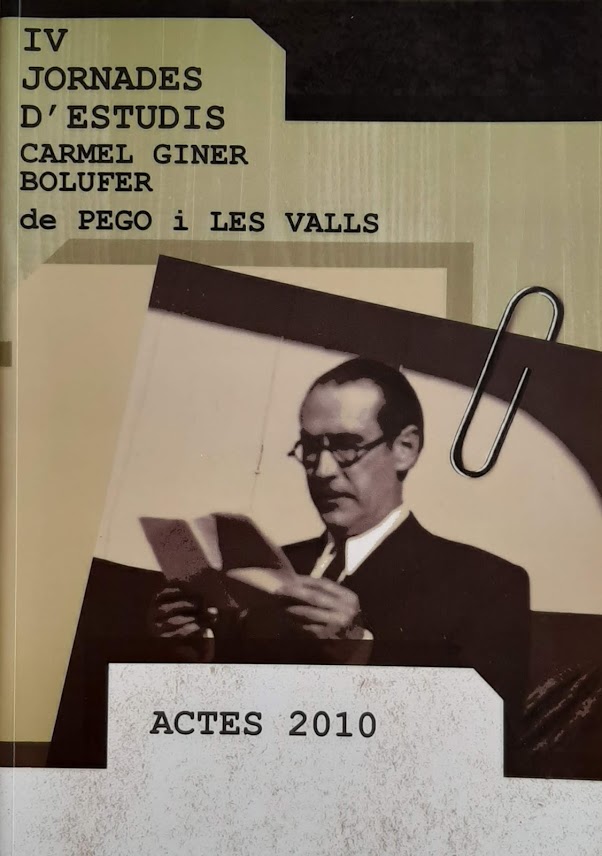 IV Jornades d'estudis ''Carmel Giner Bolufer'' de Pego i Les Valls. Actes 2010