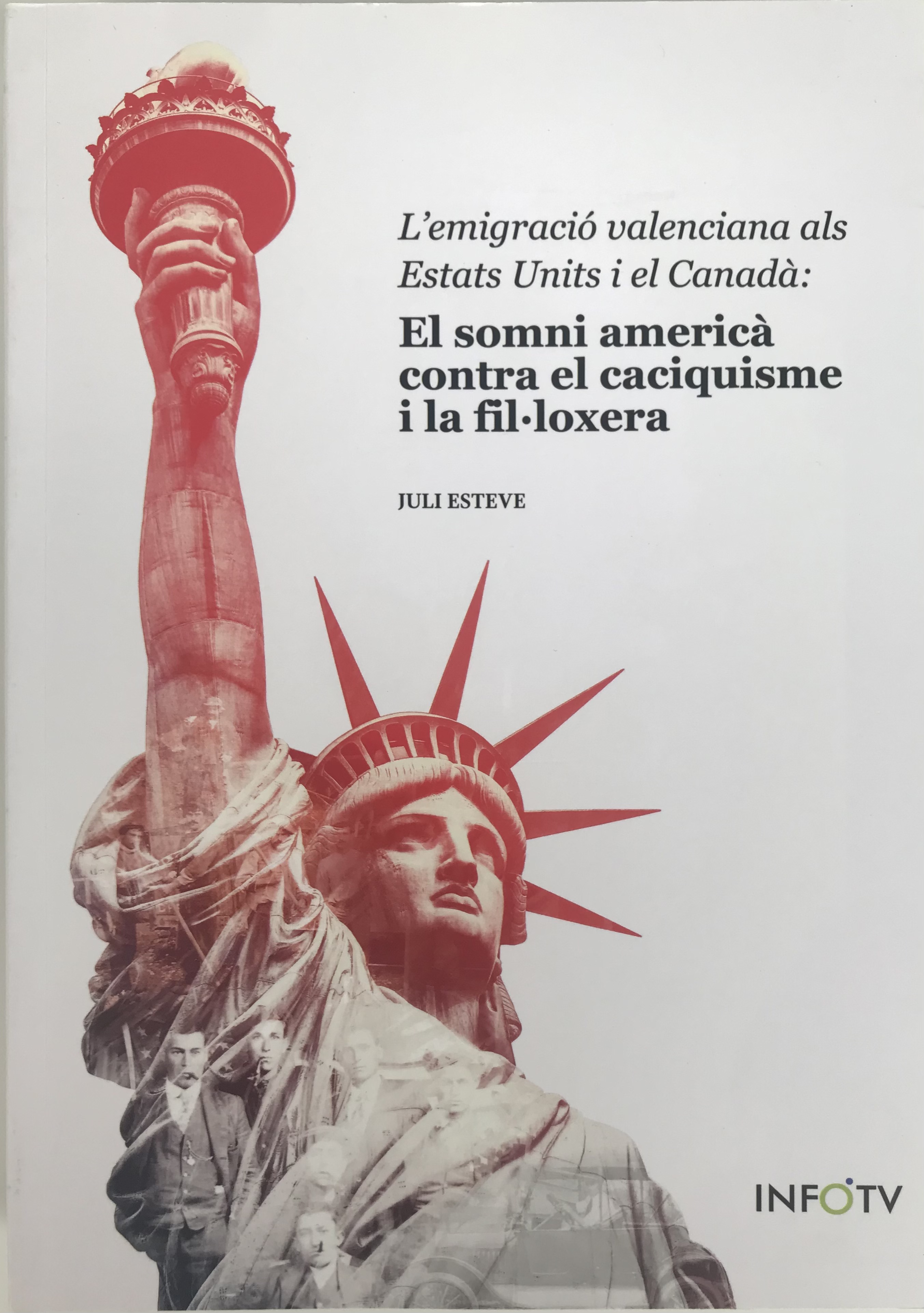 L'emigració valenciana als Estats Units i el Canadà: El somni americà contra el caciquisme i la fil·loxera