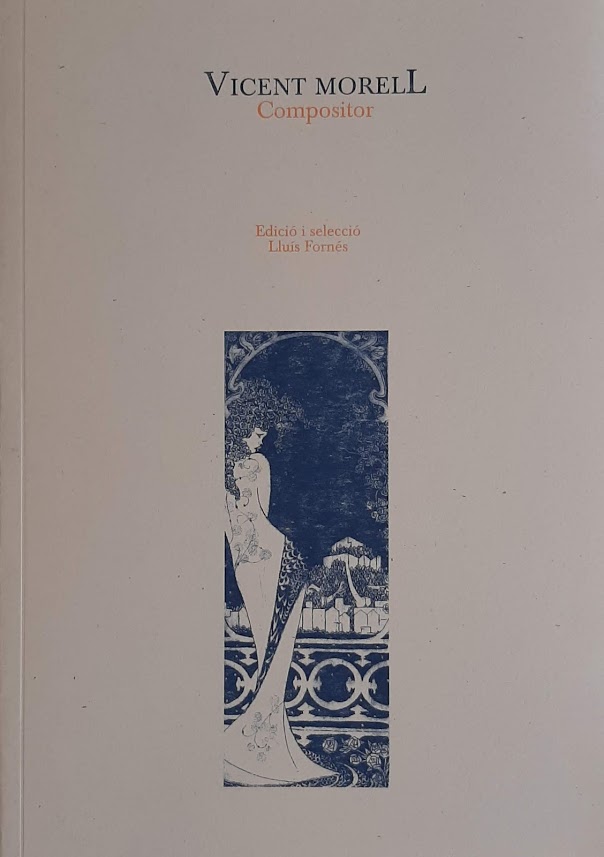 Vicent Morell. Compositor. Edició i selecció de Lluís Fornés. Col·lecció Personatges Il·lustres de Pedreguer 2