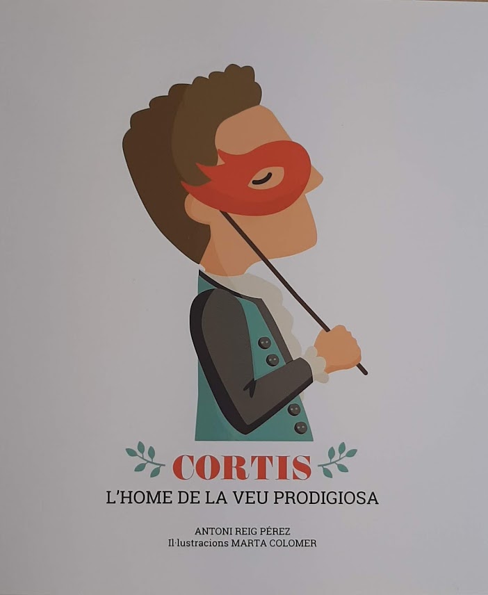 Cortis. L'home de la veu prodigiosa. Commemoració del 125 Aniversari del Naixement del Tenor Cortis