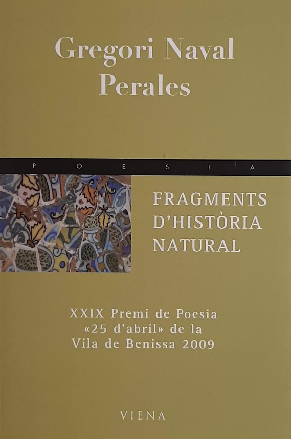 Fragments d'història natural. XXIX Premi de Poesia <25 d'abril> Vila de Benissa 2009