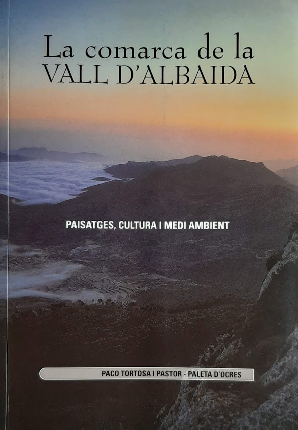 La comarca de la Vall d'Albaida. Paisatges, cultura i medi ambient